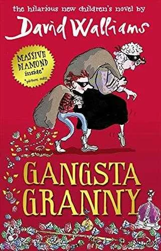 Gangsta Granny: A book by David Walliams
